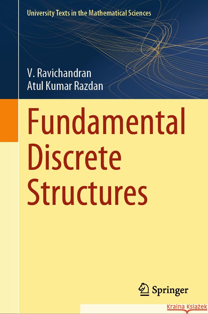 Fundamental Discrete Structures Atul Kumar Razdan, V. Ravichandran 9789819600687 Springer Nature Switzerland AG - książka