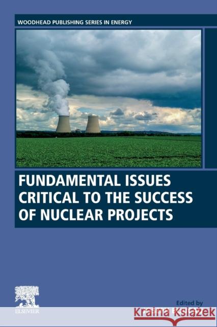 Fundamental Issues Critical to the Success of Nuclear Projects Jas Devgun Joseph Boucau 9780081024720 Woodhead Publishing - książka
