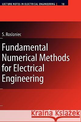 Fundamental Numerical Methods for Electrical Engineering Stanislaw Rosloniec 9783540795186 Springer - książka