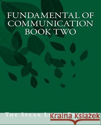 Fundamental of Communication Book Two The Speak Logi 9781467972741 Createspace Independent Publishing Platform - książka