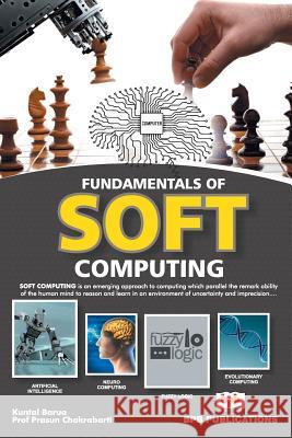 Fundamental of Soft Computing Kuntal Barua/Prof Prasun Chakrabarti     Prasun Pro 9789386551566 Bpb Publication - książka