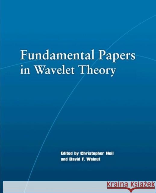 Fundamental Papers in Wavelet Theory Christopher Heil David F. Walnut 9780691127057 Princeton University Press - książka