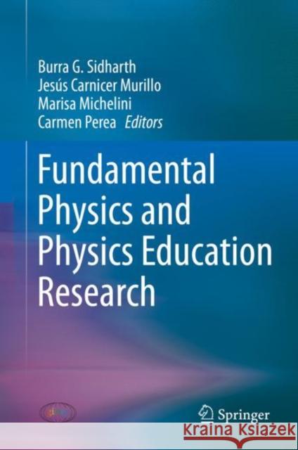 Fundamental Physics and Physics Education Research Burra G. Sidharth Jes 9783030529222 Springer - książka