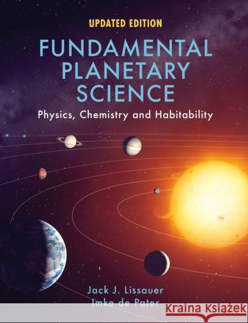 Fundamental Planetary Science: Physics, Chemistry and Habitability Lissauer, Jack J. 9781108411981 Cambridge University Press - książka