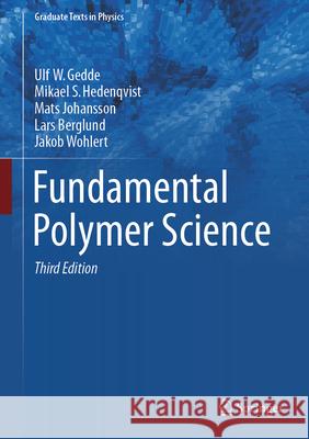 Fundamental Polymer Science Ulf W. Gedde Mikael S. Hedenqvist Mats Johansson 9783032065612 Springer - książka