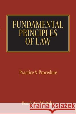 Fundamental Principles of Law: Practice & Procedure Justice J. O. Pedro 9781546268703 Authorhouse - książka