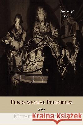 Fundamental Principles of the Metaphysic Of Morals Kant, Immanuel 9781614270447 Martino Fine Books - książka
