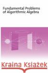 Fundamental Problems of Algorithmic Algebra Chee Yap 9780195125160 Oxford University Press