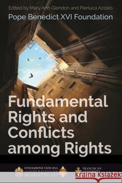 Fundamental Rights and Conflicts Among Rights Mary Ann Glendon Pierluca Azzaro 9781733988933 Franciscan University Press - książka