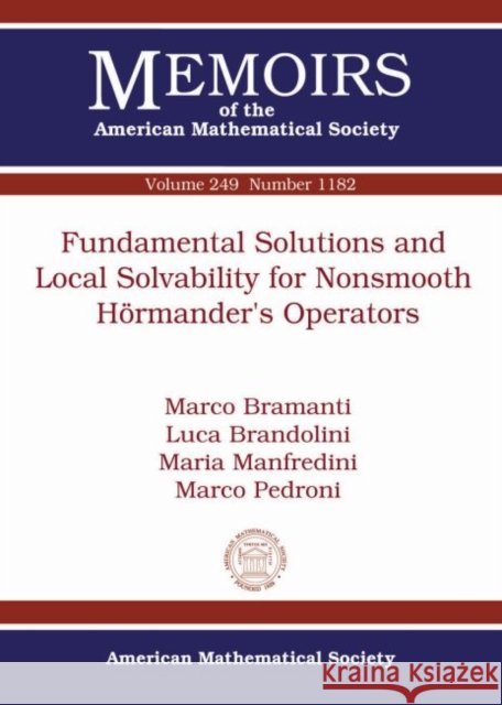 Fundamental Solutions and Local Solvability for Nonsmooth Hormander's Operators Marco Bramanti Luca Brandolini Maria Manfredini 9781470425593 American Mathematical Society - książka