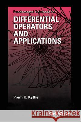 Fundamental Solutions for Differential Operators and Applications Prem Kythe 9781461286554 Birkhauser - książka