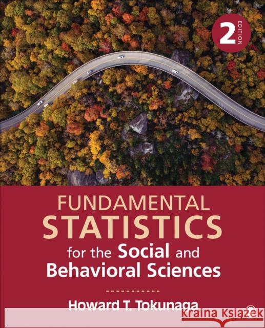 Fundamental Statistics for the Social and Behavioral Sciences Howard T. Tokunaga 9781506377483 Sage Publications, Inc - książka