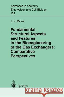 Fundamental Structural Aspects and Features in the Bioengineering of the Gas Exchangers: Comparative Perspectives J. N. Maina 9783540429517 Springer - książka