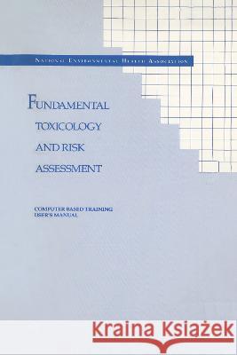 Fundamental Toxicology and Risk Assessment National Environment on Health           Env Hlth Natl Neh 9780873716413 CRC - książka