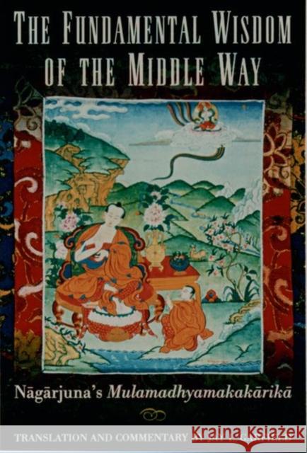 Fundamental Wisdom of the Middle Way Nagarjuna 9780195103175 Oxford University Press - książka