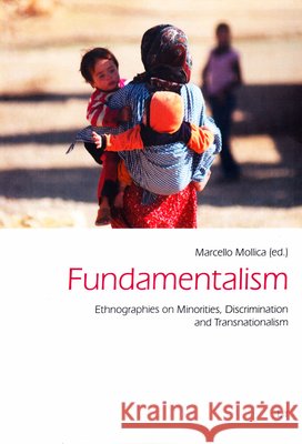 Fundamentalism : Ethnographies on Minorities, Discrimination and Transnationalism Marcello Mollica Ketevan Khutsishvili 9783643802019 Lit Verlag - książka