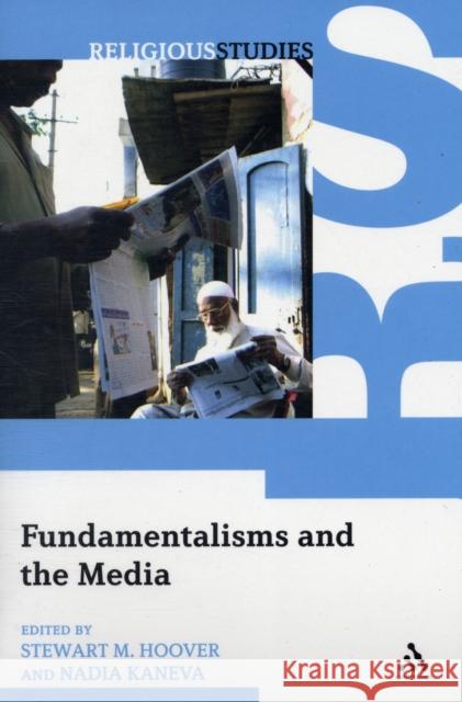 Fundamentalisms and the Media Stewart M Hoover 9781847061348  - książka