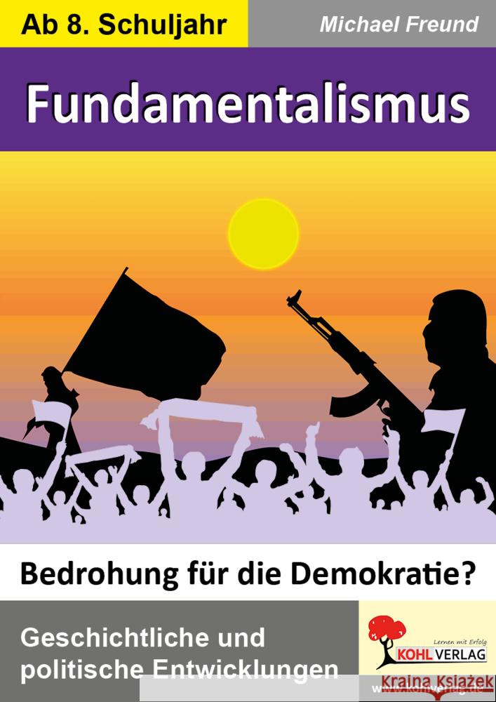 Fundamentalismus - Bedrohung für die Demokratie? Freund, Michael 9783985588374 KOHL VERLAG Der Verlag mit dem Baum - książka