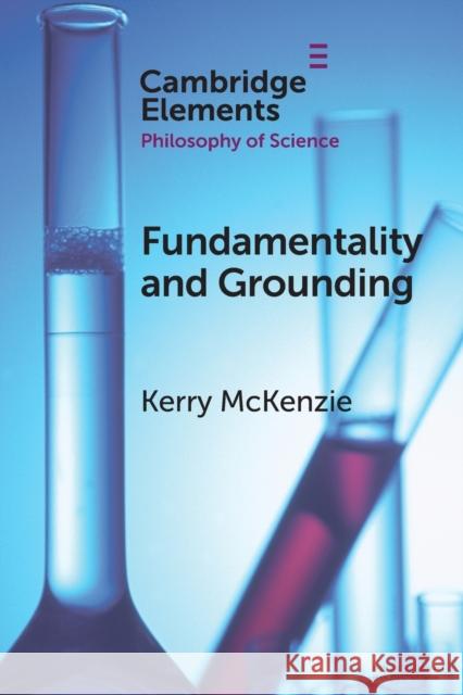 Fundamentality and Grounding Kerry (University of California, San Diego) McKenzie 9781108714020 Cambridge University Press - książka