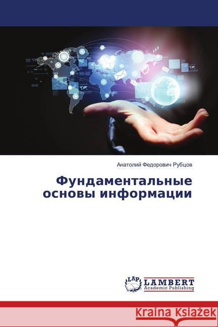 Fundamental'nye osnovy informacii Rubcov, Anatolij Fedorovich 9786138389415 LAP Lambert Academic Publishing - książka