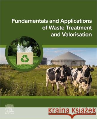Fundamentals and Applications of Waste Treatment and Valorization Buchun Si 9780443406003 Elsevier - książka