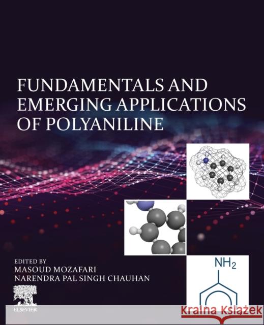 Fundamentals and Emerging Applications of Polyaniline Masoud Mozafari Narendra Pal Singh Chauhan 9780128179154 Elsevier - książka