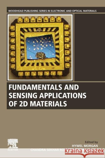 Fundamentals and Sensing Applications of 2D Materials Chandrasekhar Rout Dattatray Late Hywel Morgan 9780081025772 Woodhead Publishing - książka