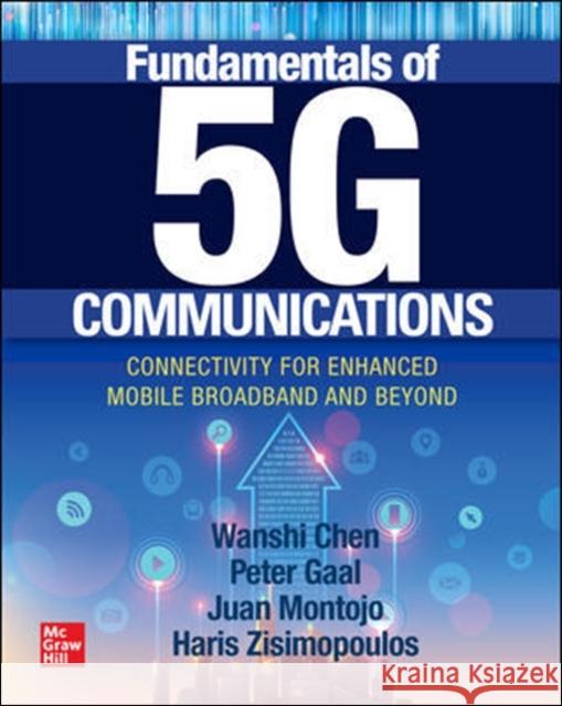 Fundamentals of 5g Communications: Connectivity for Enhanced Mobile Broadband and Beyond Chen, Wanshi 9781260459999 McGraw-Hill Education - książka