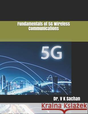Fundamentals of 5G Wireless Communications Sachan Dr. V K Sachan 9798642622612 Independently published - książka