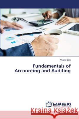 Fundamentals of Accounting and Auditing Veena Soni 9786203841404 LAP Lambert Academic Publishing - książka