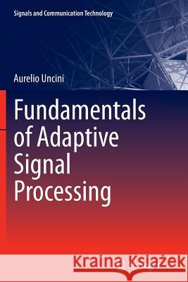 Fundamentals of Adaptive Signal Processing Aurelio Uncini 9783319353418 Springer - książka