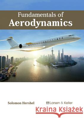 Fundamentals of Aerodynamics Solomon Hershel 9781635496871 Larsen and Keller Education - książka