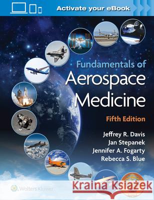 Fundamentals of Aerospace Medicine Jeffrey Davis Jan Stepanak Jennifer Fogarty 9781975143855 LWW - książka