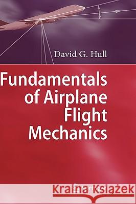 Fundamentals of Airplane Flight Mechanics David G. Hull 9783540465713 Springer-Verlag Berlin and Heidelberg GmbH &  - książka