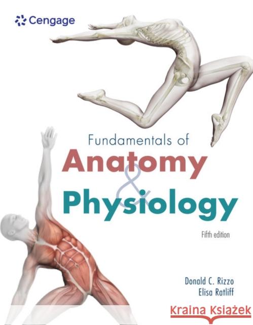 Fundamentals of Anatomy and Physiology Elisa (Lake Region State College, Valley-Edinburg School) Ratliff 9798214106915 Cengage Learning, Inc - książka