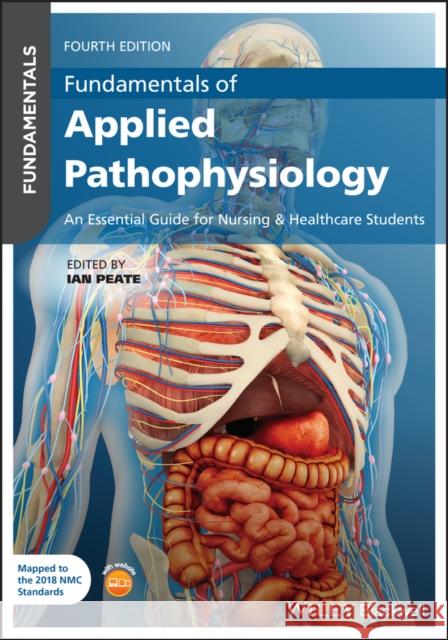 Fundamentals of Applied Pathophysiology: An Essential Guide for Nursing and Healthcare Students Ian Peate 9781119699491 John Wiley and Sons Ltd - książka