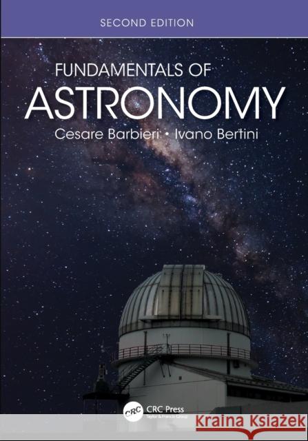 Fundamentals of Astronomy Cesare Barbieri Ivano Bertini 9780367253202 CRC Press - książka