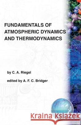 Fundamentals of Atmospheric Dynamics and Thermodynamics Bettina Riegel Christopher Riegel 9789971978860 World Scientific Publishing Company - książka