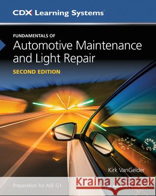 Fundamentals of Automotive Maintenance and Light Repair Kirk Vangelder 9781284143393 Jones & Bartlett Publishers - książka