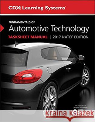 Fundamentals of Automotive Technology Tasksheet Manual: 2017 Natef Edition Kirk Vangelder 9781284119527 Jones & Bartlett Publishers - książka