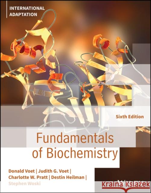Fundamentals of Biochemistry, International Adaptation Charlotte W. (Seattle, Washington) Pratt 9781394374519 John Wiley & Sons Inc - książka