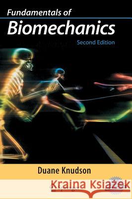 Fundamentals of Biomechanics Duane Knudson 9780387493114 Springer-Verlag New York Inc. - książka
