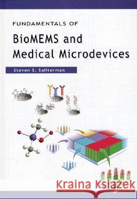 Fundamentals of BioMEMS and Medical Microdevices Steven Saliterman 9780819459770 SPIE-International Society for Optical Engine - książka