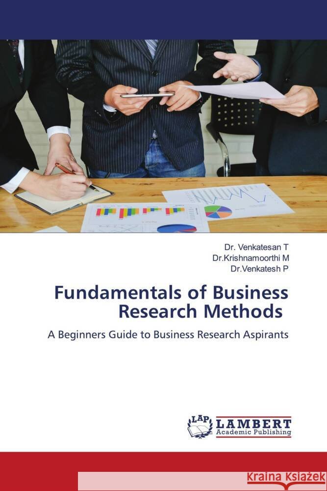 Fundamentals of Business Research Methods T, Dr. Venkatesan, M, Dr.Krishnamoorthi, P, Dr.Venkatesh 9786204733722 LAP Lambert Academic Publishing - książka