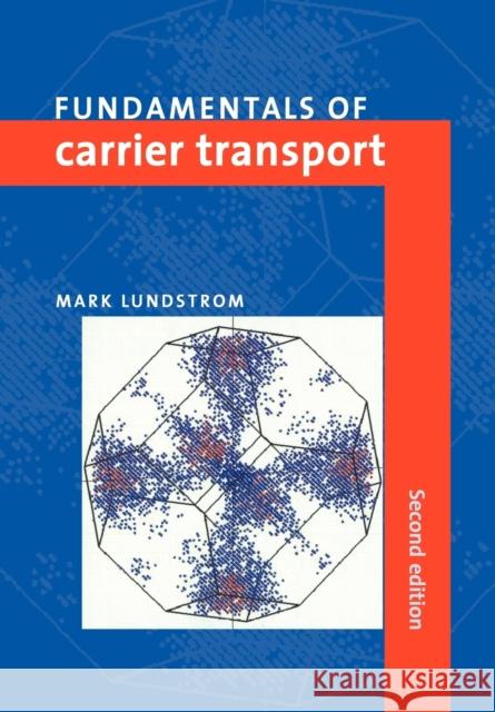 Fundamentals of Carrier Transport Mark Lundstrom 9780521637244  - książka