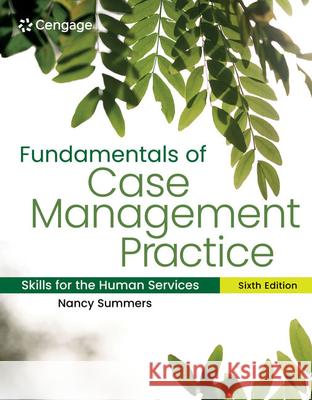Fundamentals of Case Management Practice: Skills for the Human Services Nancy (Harrisburg Community College) Summers 9780357935903 Cengage Learning, Inc - książka