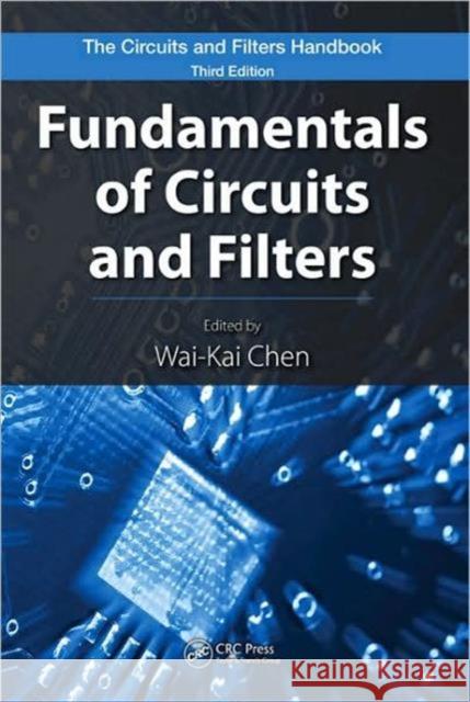 Fundamentals of Circuits and Filters Wai-Kai Chen 9781420058871 CRC Press - książka