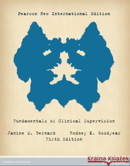Fundamentals of Clinical Supervision: Pearson New International Edition Rodney Goodyear 9781292042077 Pearson Education Limited - książka