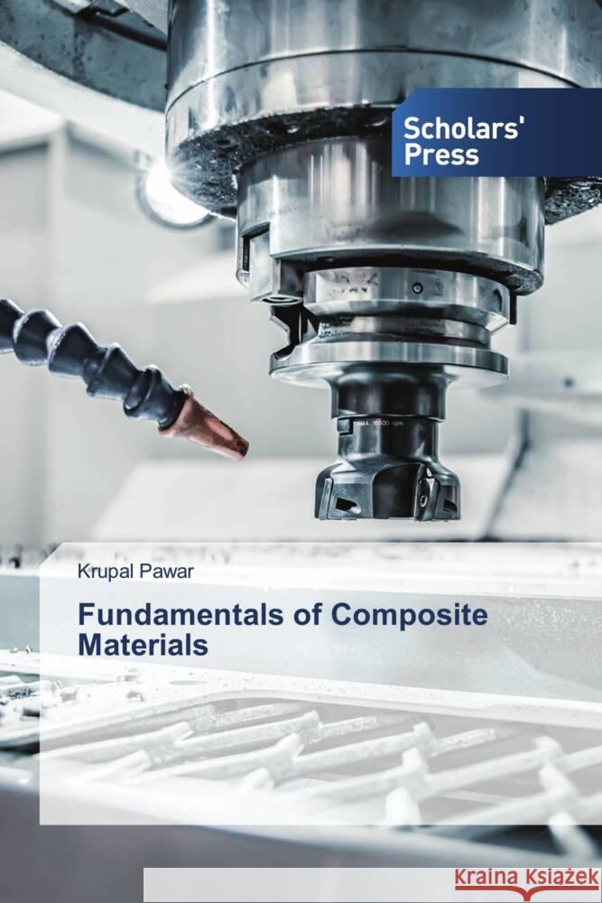 Fundamentals of Composite Materials Pawar, Krupal 9786205524688 Scholars' Press - książka