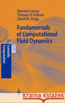 Fundamentals of Computational Fluid Dynamics H. Lomax, Thomas H. Pulliam, David W. Zingg 9783540416074 Springer-Verlag Berlin and Heidelberg GmbH &  - książka